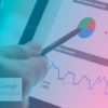 Google Analytics. Las ventajas de poder medir y analizar las sesiones de mi sitio web